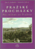 PRASK PROCHZKY - PT MINUT ZA PRAHOU