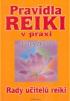 PRAVIDLA REIKI V PRAXI - RADY UITEL REIKI