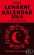 VELK LUNRN KALEND 2014 ANEB HOROSKO