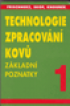 Technologie zpracovn kov Zkladn poznatky 1