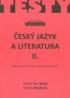 ČESKÝ JAZYK A LITERATURA II - TESTOVÉ ÚLOHY