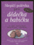 Slepi polvka pro ddeka a babiku