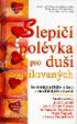 Slepi polvka pro dui zamilovanch