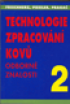 Technologie zpracovn kov, Odborn znalosti 2