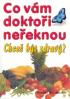 CO VÁM DOKTOŘI NEŘEKNOU - CHCEŠ BÝT ZDRAVÝ?