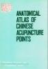 Anatomical Atlas Of Chinese Acupuncture Points