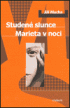 STUDEN SLUNCE, MARIETA V NOCI