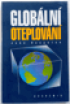 Globln oteplovn (vod do studia zmn klimatu a prosted)