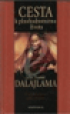 Cesta k plnohodnotnému životu - Jeho Svatost Dalajlama