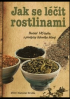 Jak se lit rostlinami herb 145 livch rostlin s pedpisy lidovho len