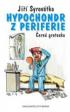 Hypochondr z periferie -, ern groteska
