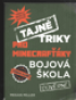 Tajn triky pro minecrafky -Bojov kola