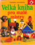 Velk kniha pro mal mistry