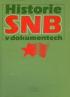 Historie SNB v dokumentech