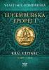 Lucembursk epopej I. - Krl cizinec (1309 - 1333)