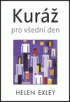 KURÁŽ PRO VŠEDNÍ DEN